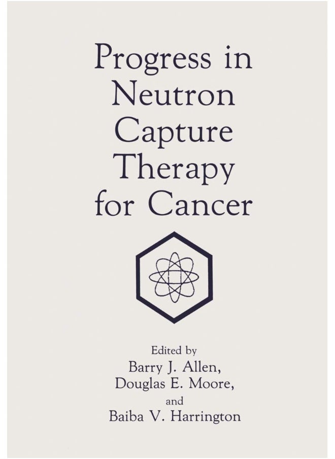Progress in Neutron Capture Therapy for Cancer 
