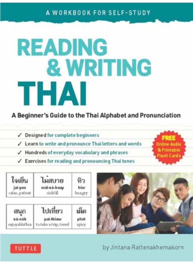 Reading & Writing Thai: A Workbook for Self-Study : A Beginner's Guide to the Thai Alphabet and Pronunciation (Free Online Audio and Printable Flash Cards) 