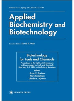 Biotechnology for Fuels and Chemicals: Proceedings of the Eighteenth Symposium on Biotechnology for Fuels and Chemicals Held May 5-9, 1996, at Gatlinburg, Tennessee 