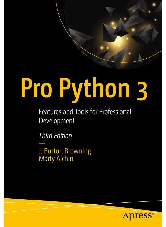Pro Python 3: Features and Tools for Professional Development 