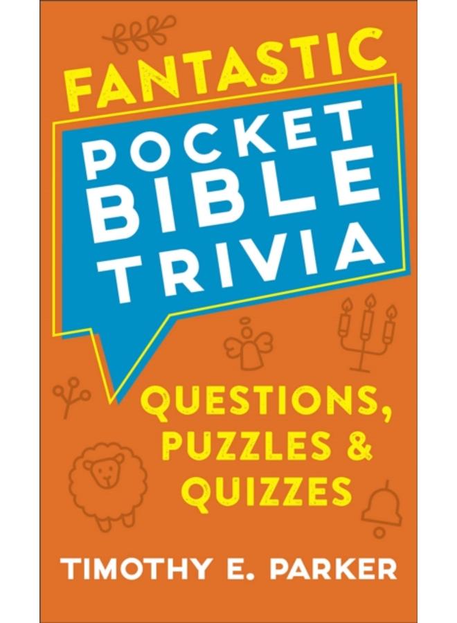Fantastic Pocket Bible Trivia ??? Questions, Puzzles & Quizzes