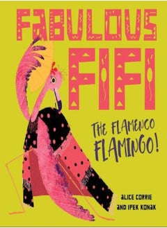 Fabulous Fifi The Flamenco Flamingo by Corrie, Alice - Konak, Ipek Paperback 