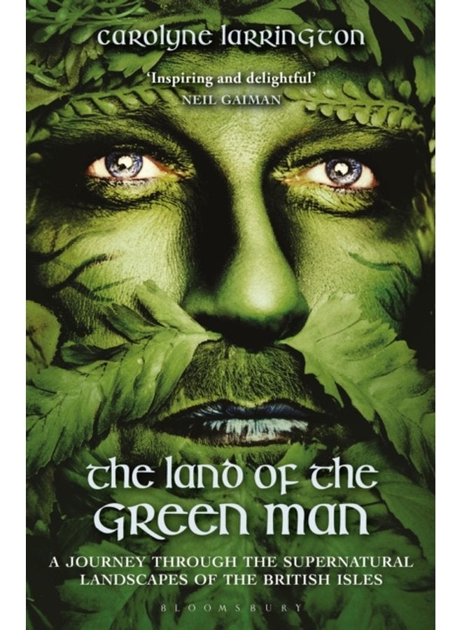 The Land of the Green Man A Journey through the Supernatural Landscapes of the British Isles - Paperback
