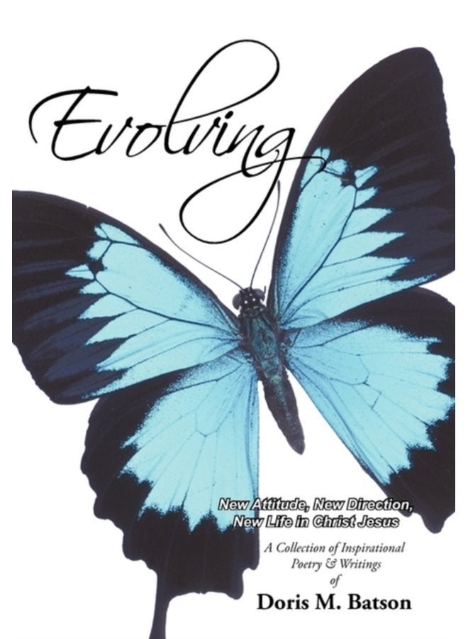 Evolving New Attitude New Direction New Life in Christ Jesus - Hardback