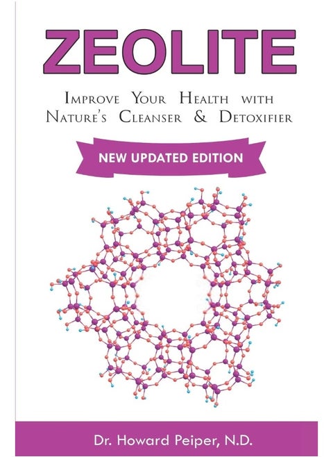 Zeolite: Improve Your Health with Nature's Cleanser and Detoxifier