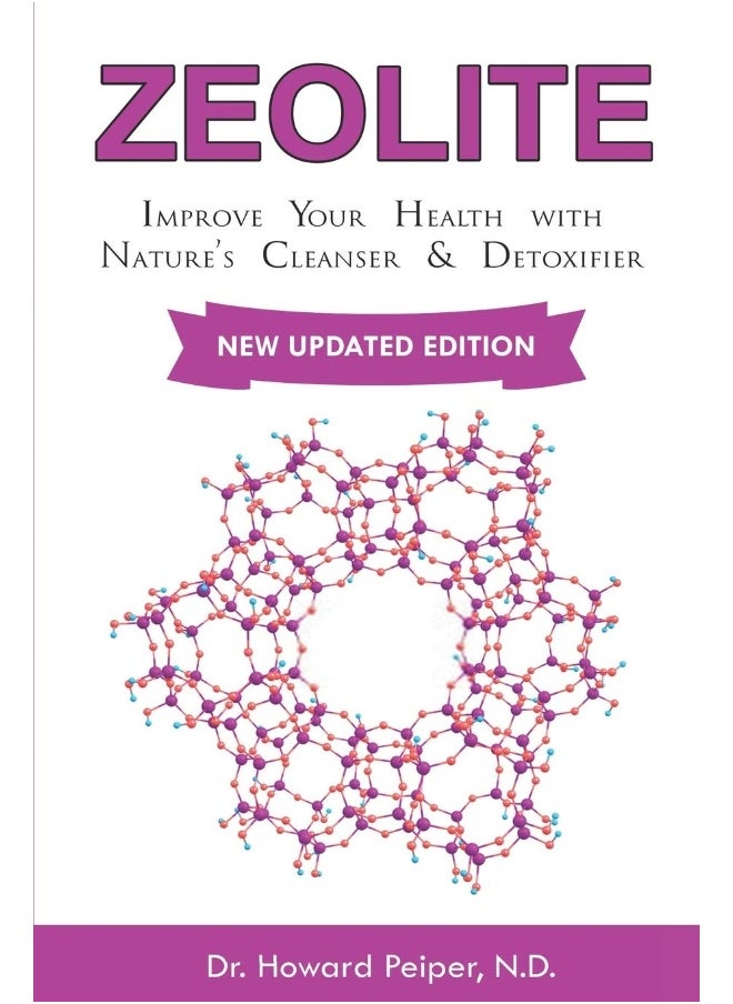 Zeolite: Improve Your Health with Nature's Cleanser and Detoxifier