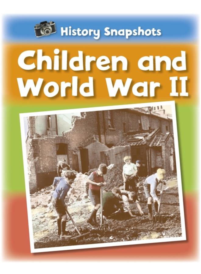 History Snapshots: Children and World War II