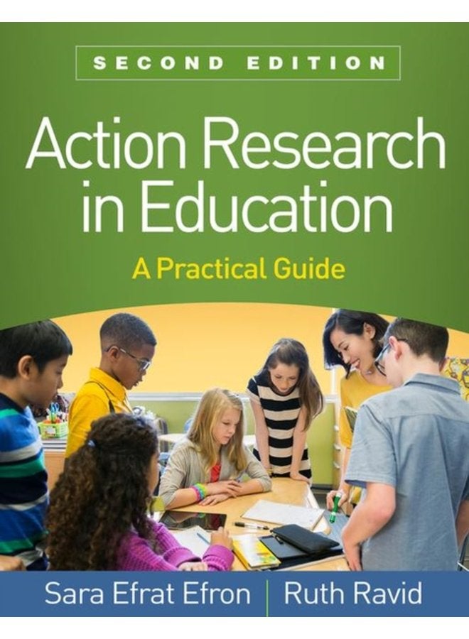 Action Research in Education Second Edition A Practical Guide - Paperback