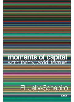 Moments of Capital: World Theory, World Literature 