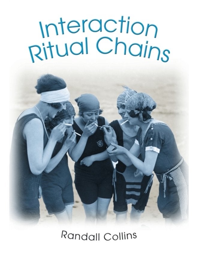Interaction Ritual Chains - Paperback