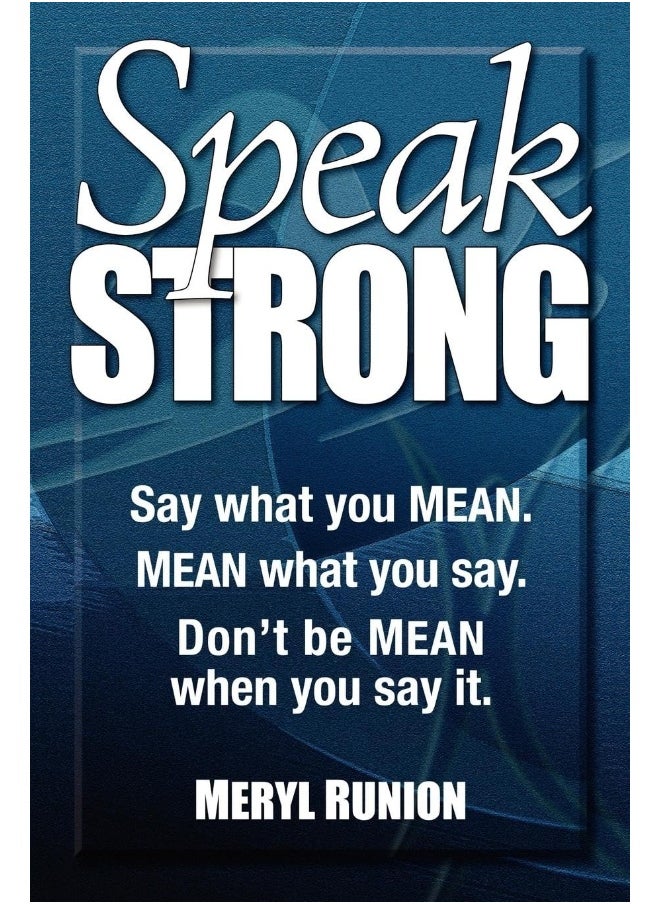 null - Speak Strong: Say What You Mean. Mean What You Say. Don't Be Mean When You Say It. [With CD (Audio)] by Meryl Runion - Paperback - Image 1