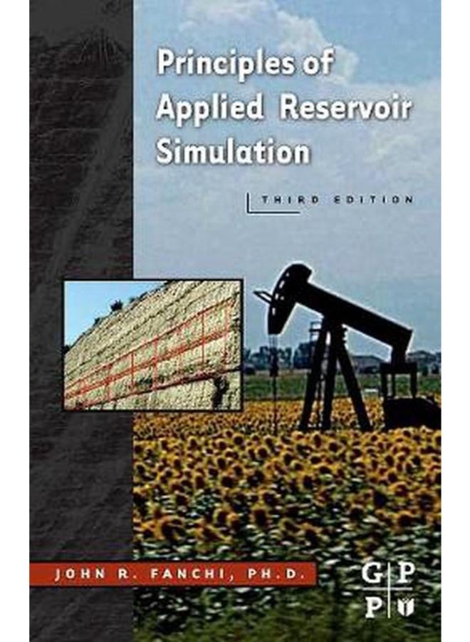 Principles of Applied Reservoir Simulation