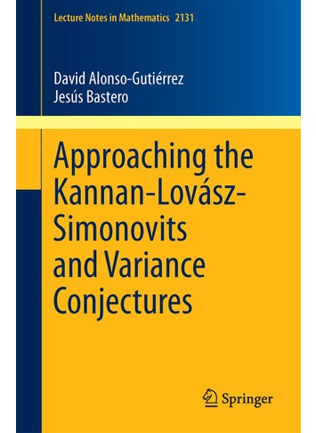 Approaching the Kannan-Lovász-Simonovits and Variance Conjectures - pzsku/Z4F914C2DAB0F46311CB3Z/45/1749024997/f6d4a733-ed4f-40e5-a40a-33076eeaea58