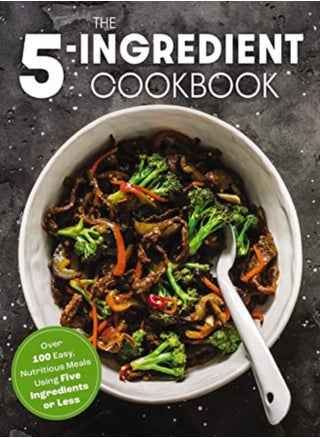 The Five Ingredient Cookbook: Over 100 Easy, Nutritious Meals in Five Ingredients or Less - pzsku/Z4F931CB59FA72CDF6433Z/45/_/1695820185/06ec282a-27b2-4708-87a0-c4f2198aa52d