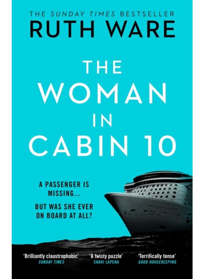 The Woman in Cabin 10 : The unputdownable thriller from the Sunday Times bestselling author of The IT Girl 