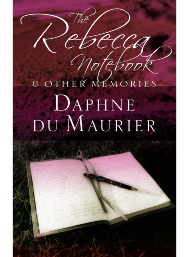 The Rebecca Notebook : and other memories 