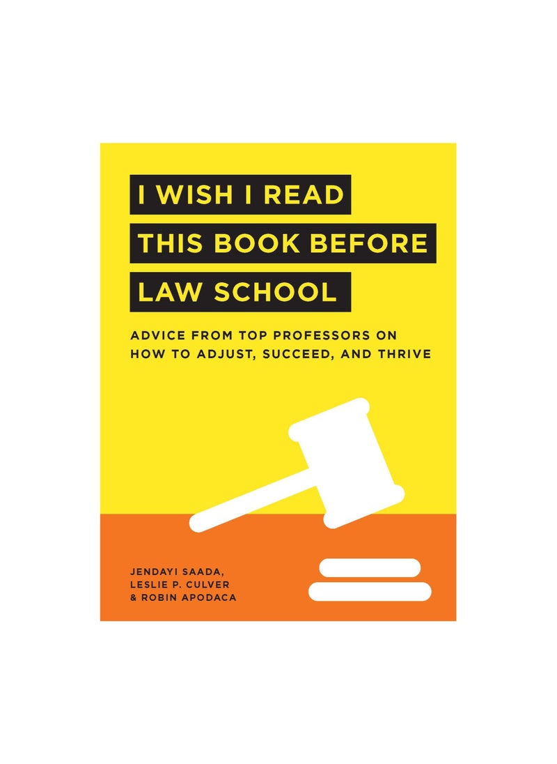null - I Wish I Read This Book Before Law School: Advice from Top Professors on How to Adjust, Succeed, and Thrive - Image 1