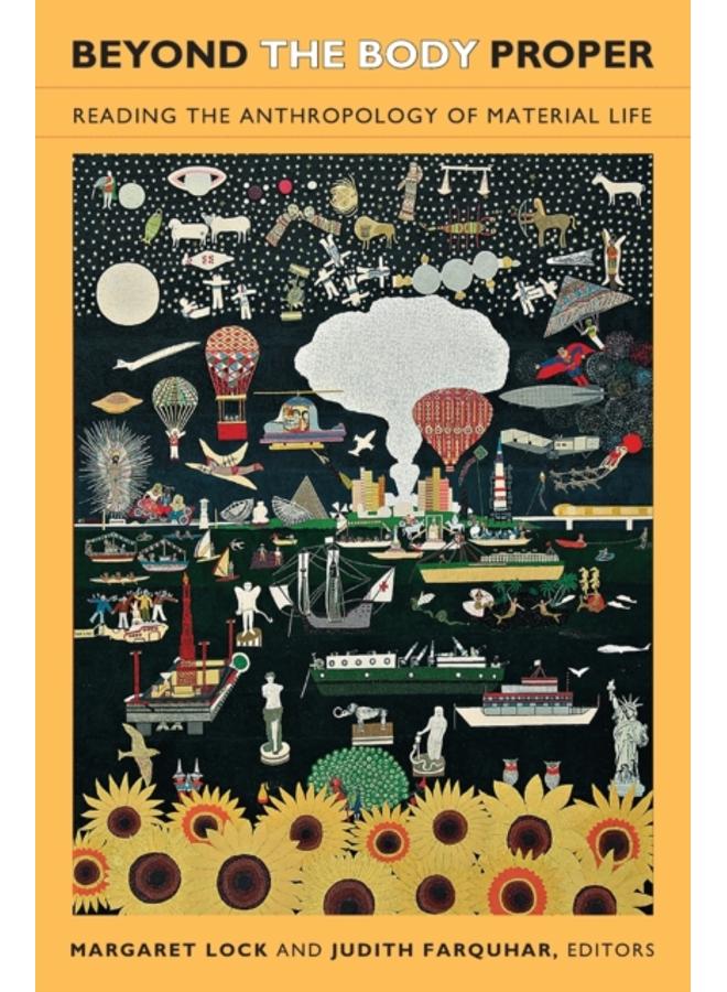 Beyond the Body Proper : Reading the Anthropology of Material Life 