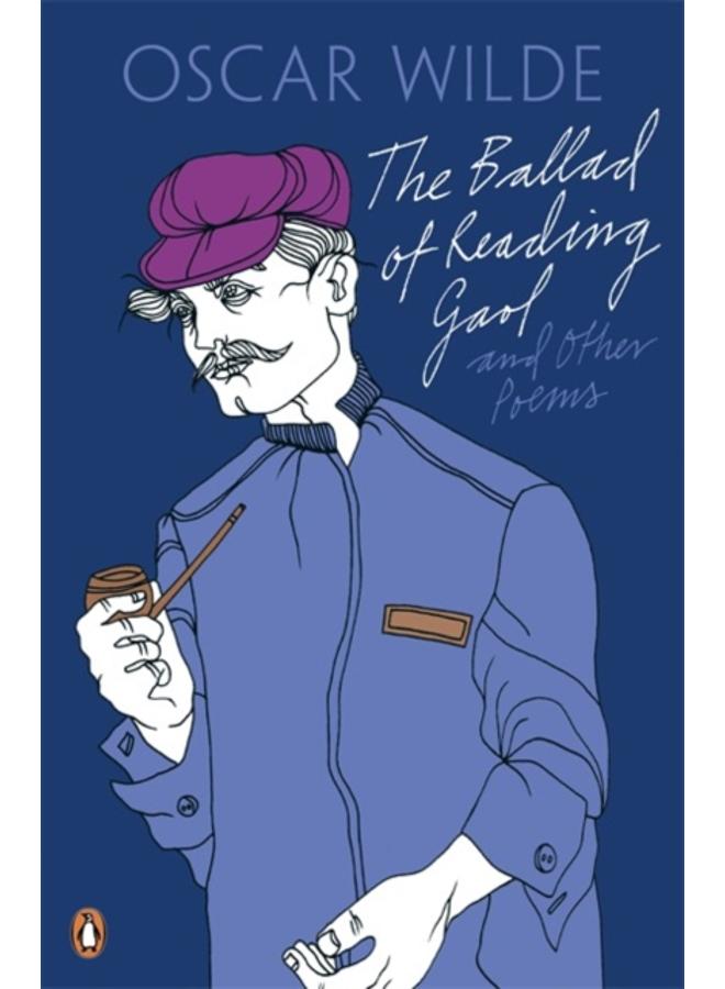 The Ballad of Reading Gaol and Other Poems 