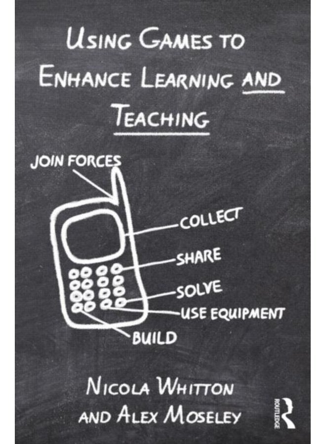 Using Games to Enhance Learning and Teaching A Beginner s Guide - Paperback