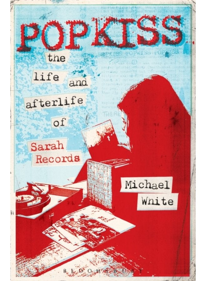 Popkiss The Life and Afterlife of Sarah Records - Paperback