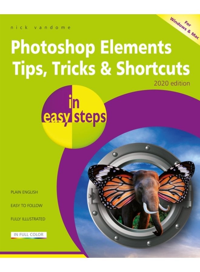 Photoshop Elements Tips Tricks Shortcuts in easy steps 2020 edition - Paperback