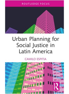 Urban Planning for Social Justice in Latin America 