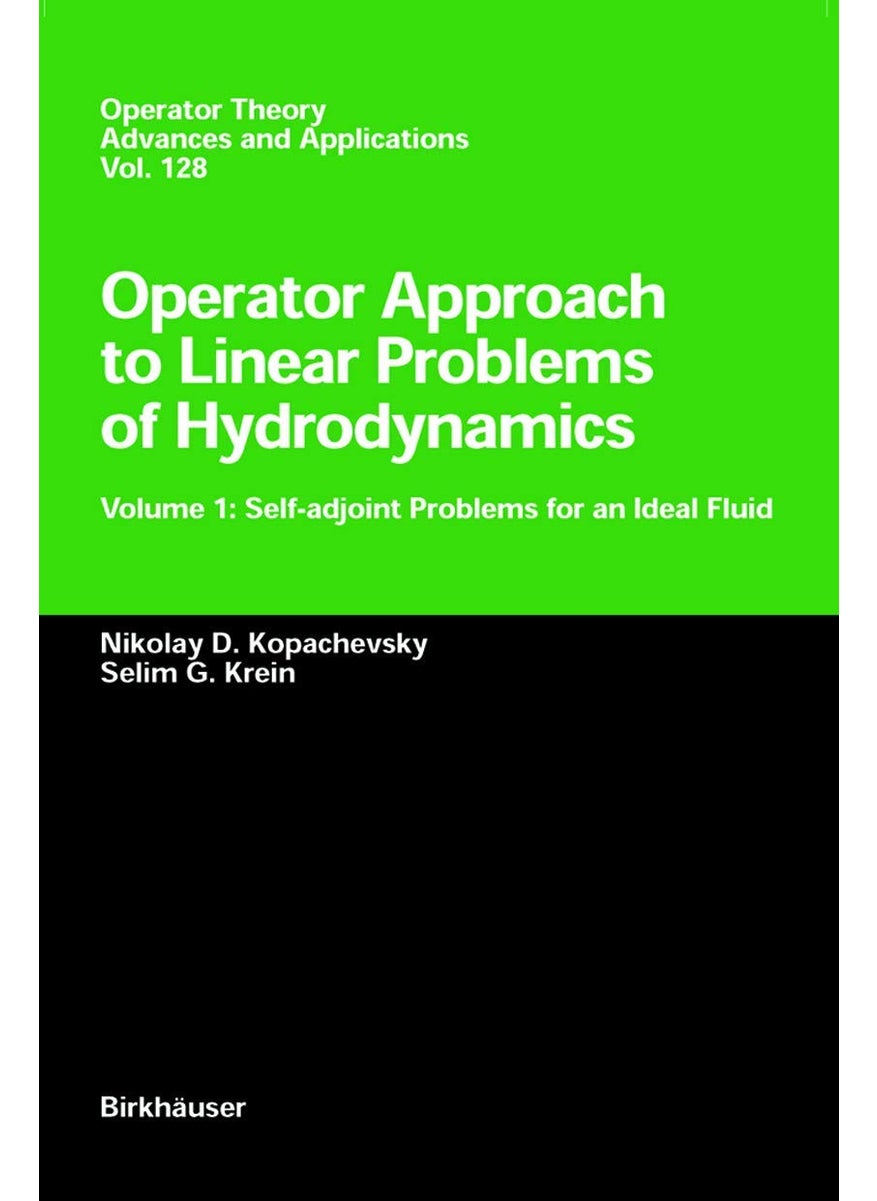 Operator Approach to Linear Problems of Hydrodynamics: Volume 1: Self-adjoint Problems for an Ideal Fluid 