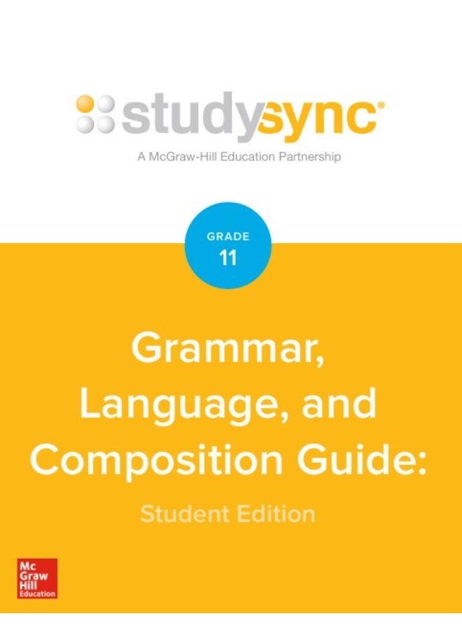 StudySync : Grammar, Language, and Composition Guide Student Edition Grade 11