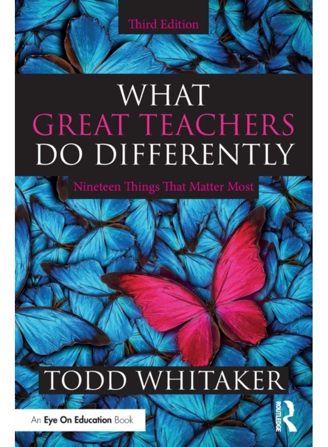 What Great Teachers Do Differently : Nineteen Things That Matter Most (3RD)