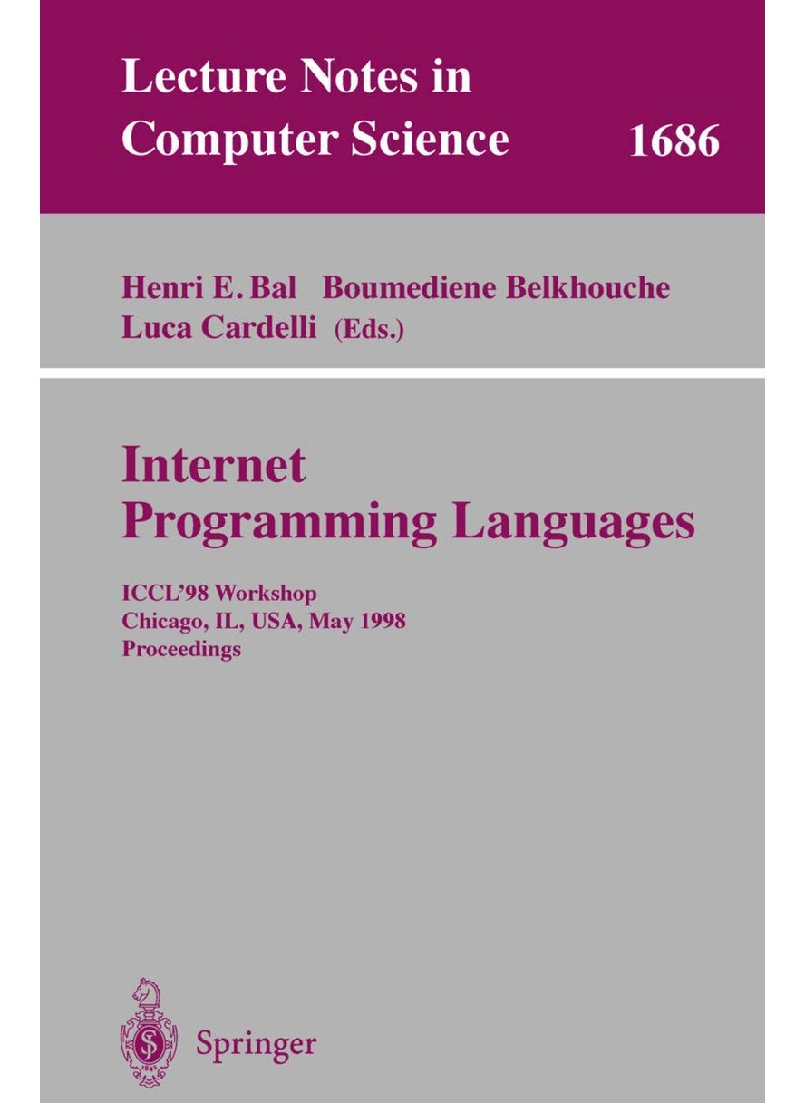 Internet Programming Languages: ICCL'98 Workshop,Chicago, IL, USA, May 13, 1998, Proceedings 