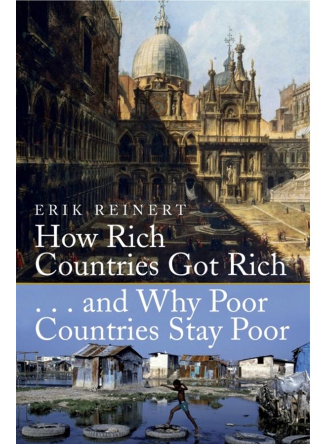 How Rich Countries Got Rich and Why Poor Countries Stay Poor 