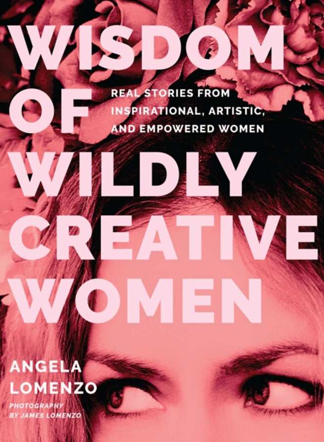 Wisdom of Wildly Creative Women 