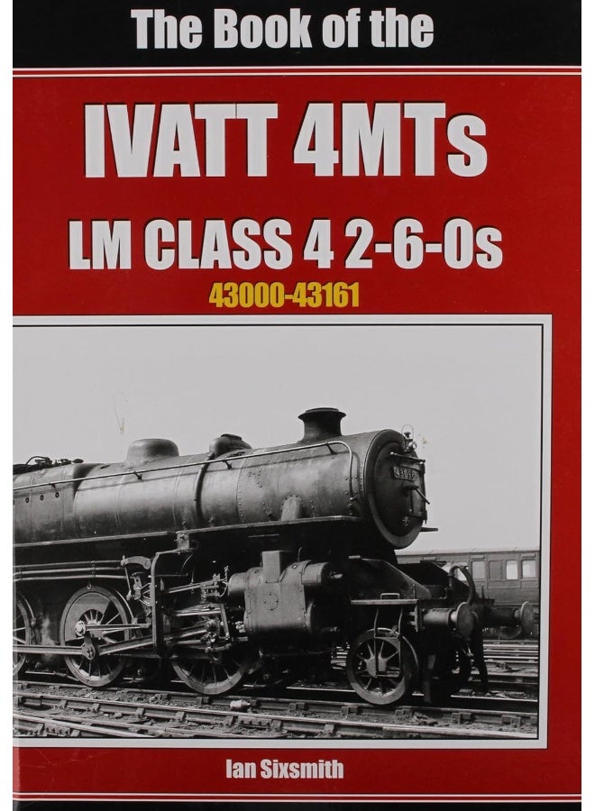The Book of the Ivatt 4MTS: LMS Class 4 2 6-0S 43000-43161 - Image 3