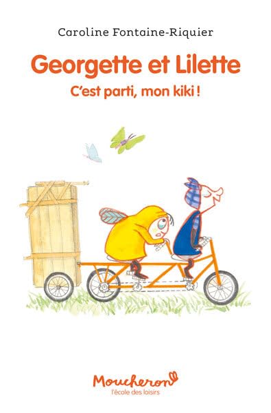 Georgette Et Lilette Tome 2 Cest Parti Mon Kiki
