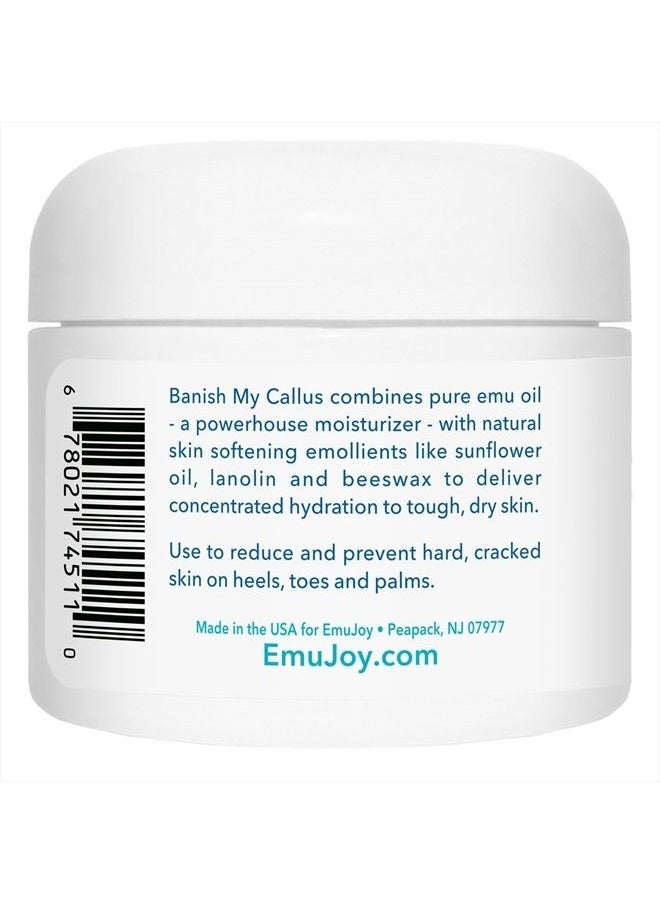 Emu Joy - Banish My Callus Foot Callus Cream Hand Callus Remover – For Softening Rough Hard Dry Skin on Feet Hands Knees Elbows - Image 1