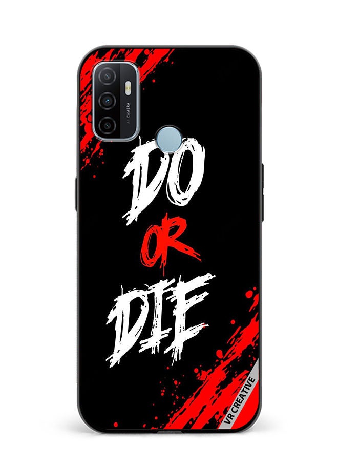VR CREATIVE Protective Case Cover For Oppo A53 Do Or Die Design Multicolour - Image 1