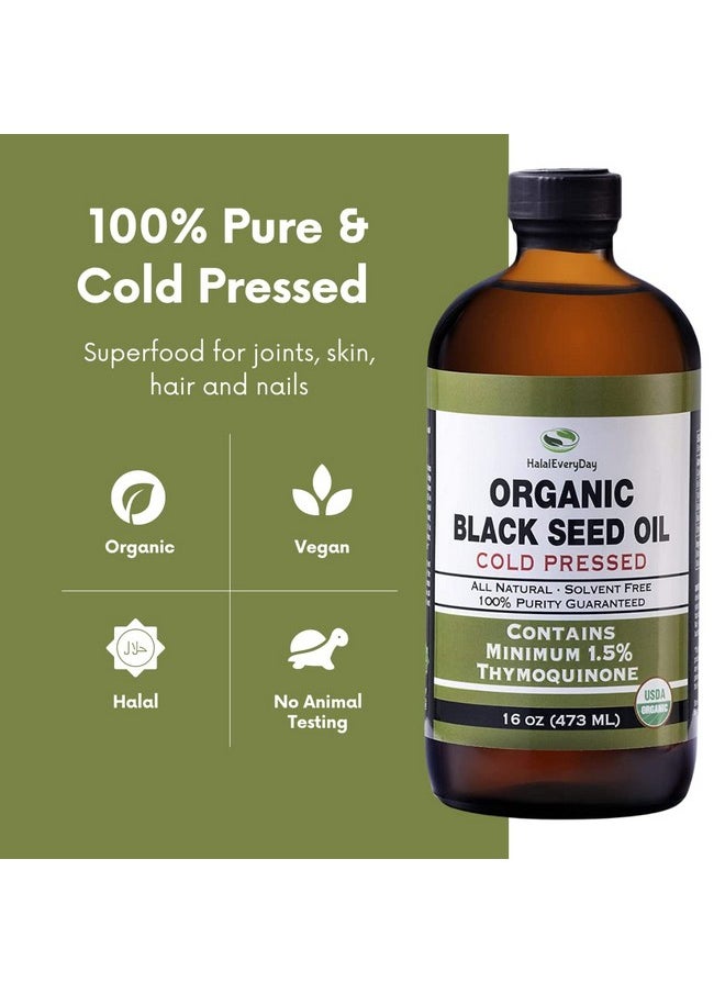 HalalEveryDay - Organic Black Seed Oil Usda Certified Cold Pressed Glass Bottle 16Oz Over 1.5% Thymoquinone Turkish Black Cumin Nigella Sativa Nongmo 100% Pure Blackseed Oil - Image 1
