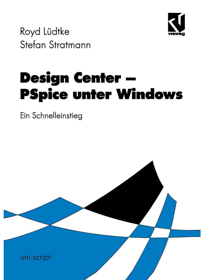 Design Center - PSpice unter Windows: Ein Leitfaden für den Schnelleinstieg 