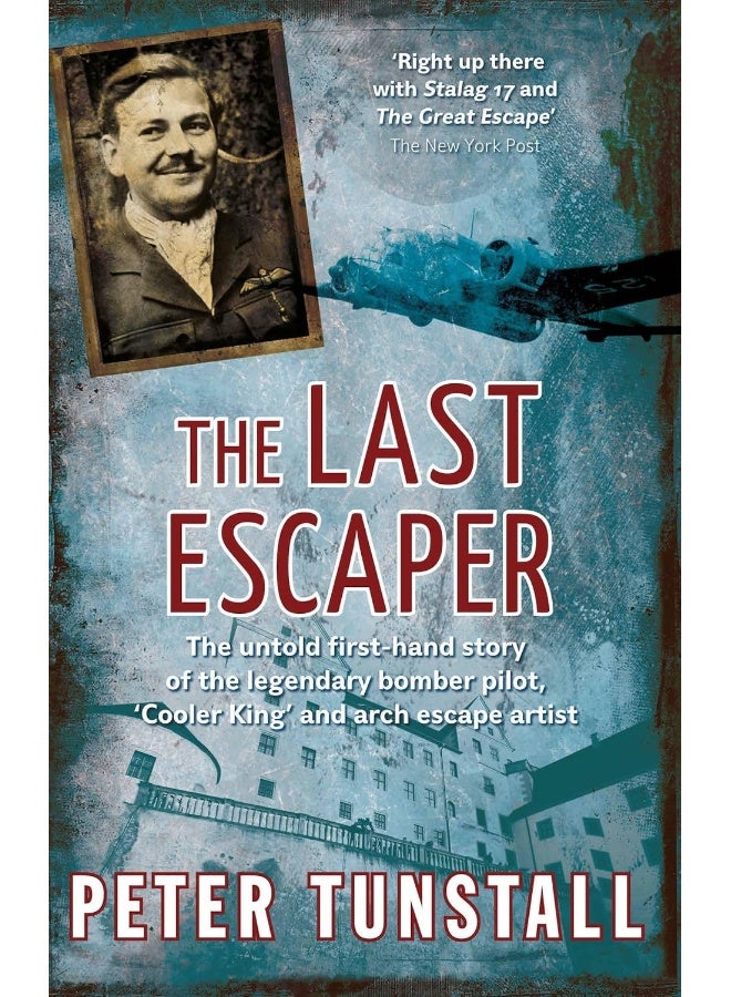 The Last Escaper: The Untold First-Hand Story of the Legendary World War II Bomber Pilot,"Cooler King"and Arch Escape Artist - Image 1