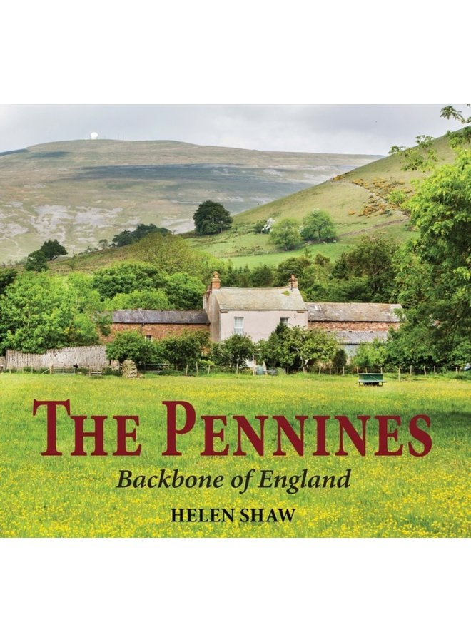 The Pennines Backbone of England - Hardback