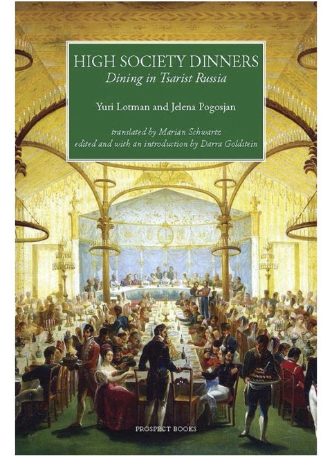 High Society Dinners: Dining in Tsarist Russia