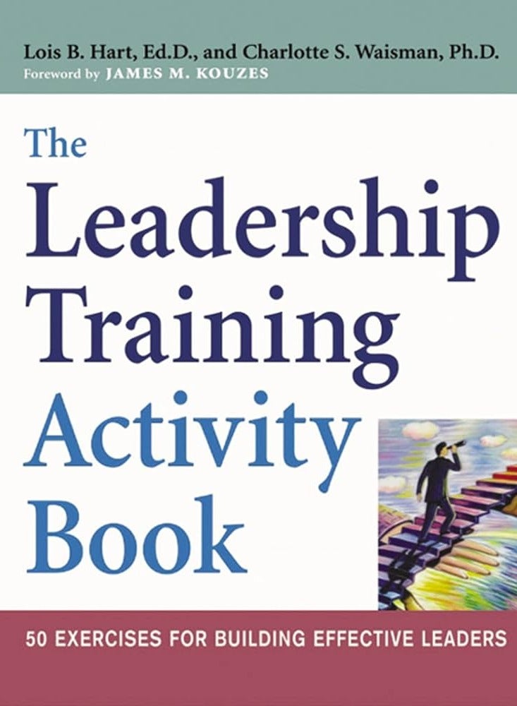 The Leadership Training Activity Book: 50 Exercises for Building Effective Leaders