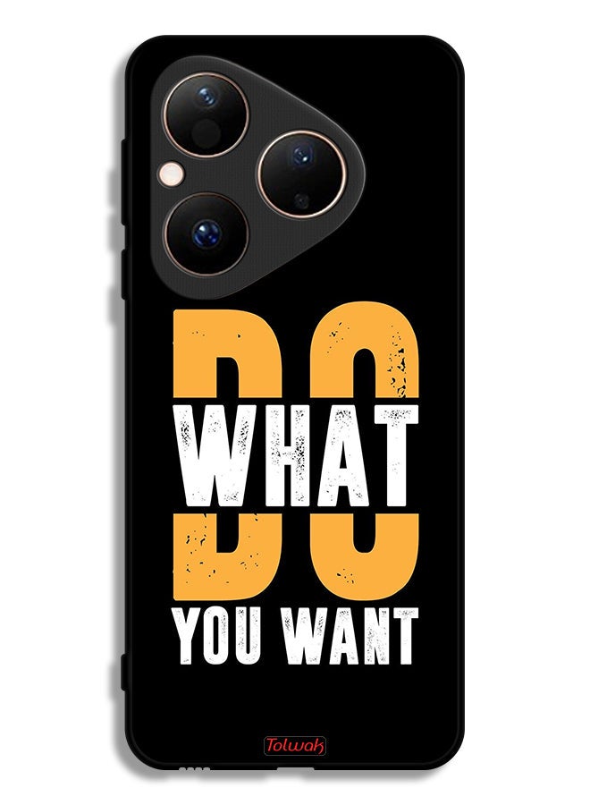 Tolwak Huawei Pura 80 Protective Case Cover Do What You Want - Image 1