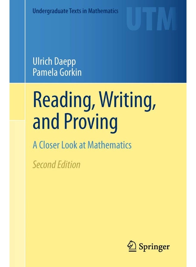 Reading, Writing, and Proving: A Closer Look at Mathematics 