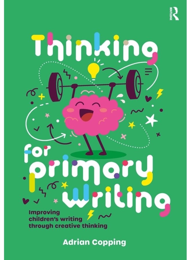 Thinking for Primary Writing Improving Children s Writing Through Creative Thinking - Paperback