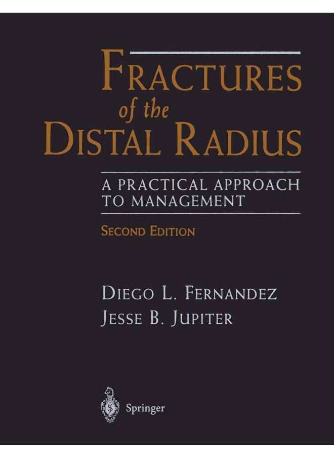 Fractures of the Distal Radius: A Practical Approach to Management 