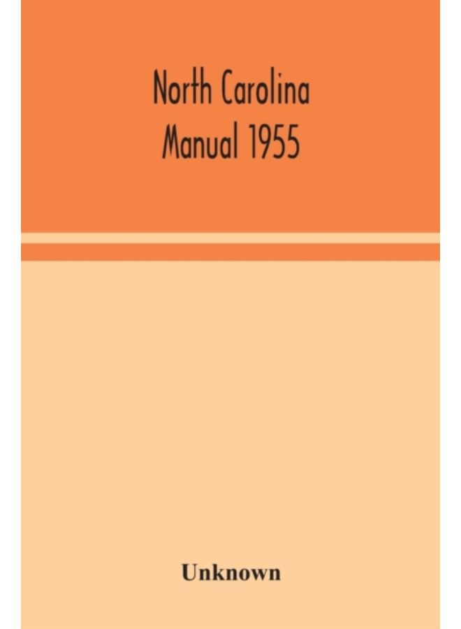 North Carolina Manual 1955 - Paperback
