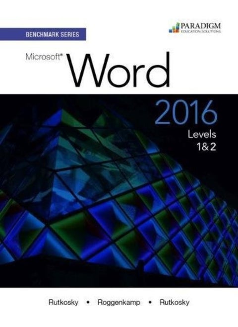 Benchmark Series: Microsoft (R) Word 2016 Levels 1 and 2: Text with physical eBook code