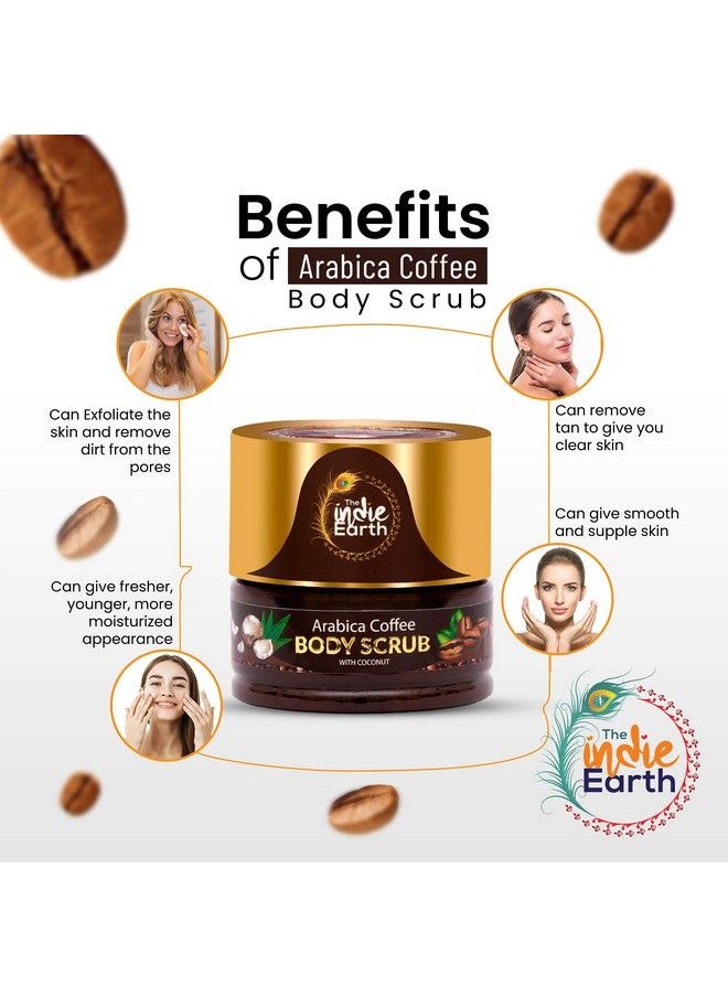 The Indie Earth Arabica Coffee Body Scrub With Coconut & Shea Butter For Brighter Skin Tone Globally Trusted Premium Natural Body Scrub ; For Smooth Supple & Radiant Skin Care 125Gm  - Image 3